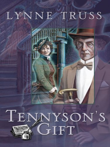 Tennyson's Gift by Lynne Truss