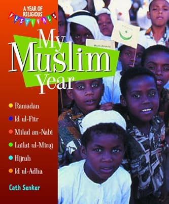 My Muslim Year (Year of Religious Festivals)