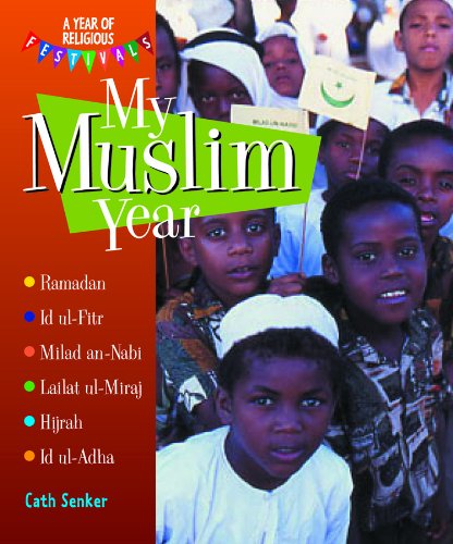 My Muslim Year (Year of Religious Festivals) by Cath Senker