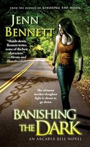 Banishing the Dark (The Arcadia Bell Series Book 4)