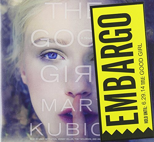 The Good Girl: Library Edition by Mary Kubica