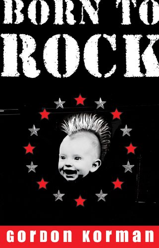 Born to Rock by Gordon Korman