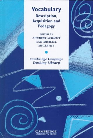 Vocabulary: Description, Acquisition and Pedagogy (Cambridge Language Teaching Library) by Norbert Schmitt