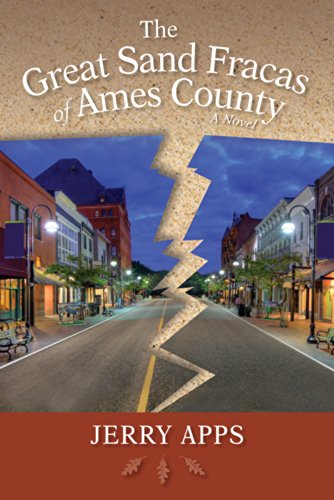The Great Sand Fracas of Ames County: A Novel by Jerry Apps