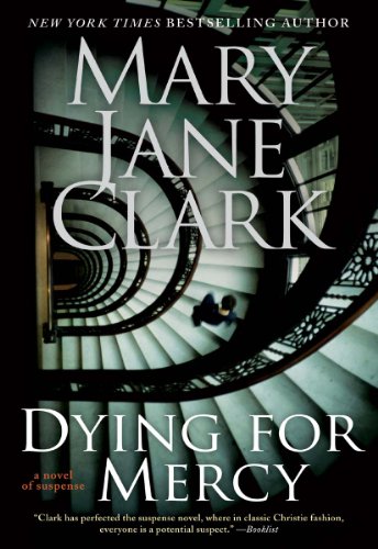 Dying for Mercy (Key News Thrillers) by Mary Jane Clark