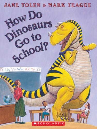 How Do Dinosaurs Go To School? - Audio by Jane Yolen