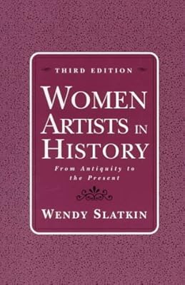 Women Artists in History: From Antiquity to the Present