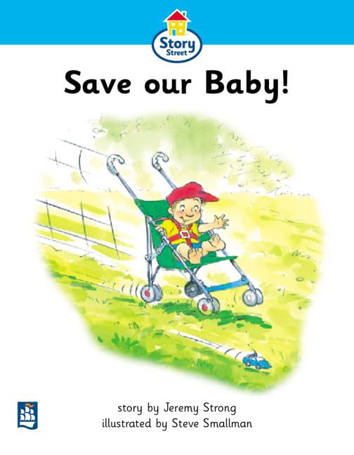 Literacy Land: Story Street: Beginner: Step 2: Shared Reading: Save Our Baby!: Large Format Book (Literacy Land) by Jeremy Strong