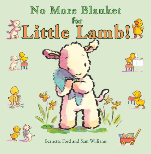 No More Blanket for Little Lamb! by Bernette Ford  ,
