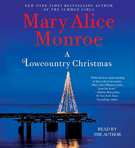 A Lowcountry Christmas by Mary Alice Monroe