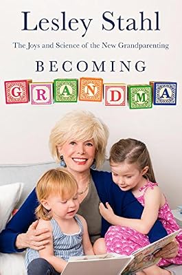 Becoming Grandma: The Joys and Science of the New Grandparenting