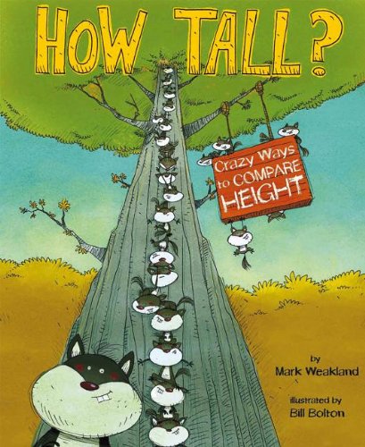How Tall?: Wacky Ways to Compare Height by Mark Weakland