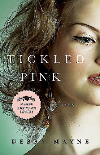 Tickled Pink: Class Reunion Series | Book 3 by Debby Mayne