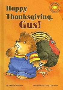 Happy Thanksgiving, Gus! (Read-It! Readers: Gus the Hedgehog Orange Level)