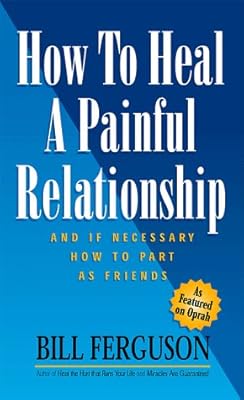 How To Heal A Painful Relationship