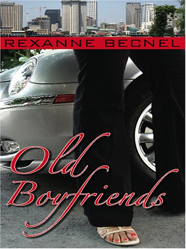 Old Boyfriends by Rexanne Becnel