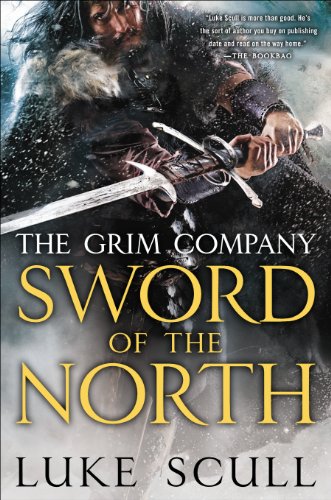Sword of the North: The Grim Company by Luke Scull