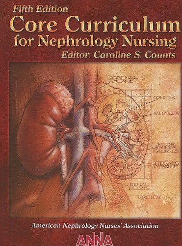 Core Curriculum for Nephrology Nursing by Caroline S. Ed. Counts