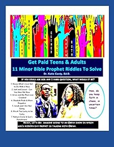 Get Paid Teens & Adults 11 Minor Bible Prophet Riddles To Solve (year-round Virtual Vacation Bible School Camps) by Dr. Katie Canty Ed.D.