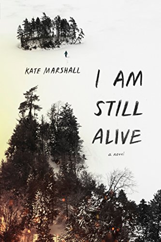 I Am Still Alive by KATE MARSHALL