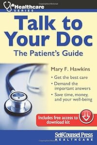 Talk To Your Doc: The Patient's Guide by Mary F. Hawkins