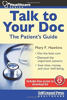 Talk To Your Doc: The Patient's Guide