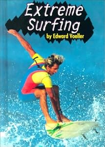Extreme Surfing (Extreme Sports) by Edward A. Voeller