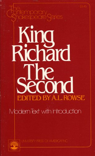 King Richard II (Contemporary Shakespeare Series) by A L Rowse