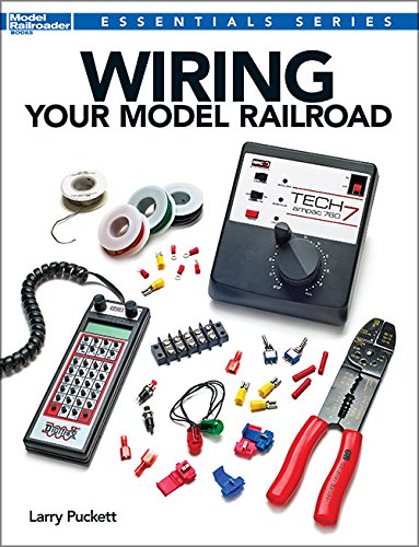 Wiring Your Model Railroad by Larry Puckett