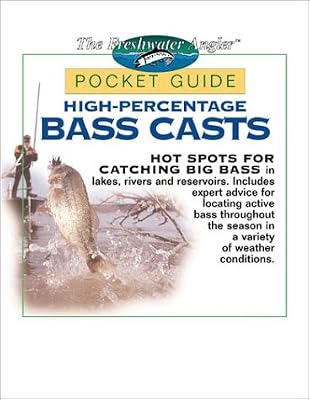 High-Percentage Bass Casts Pocket Guide (The Freshwater Angler)