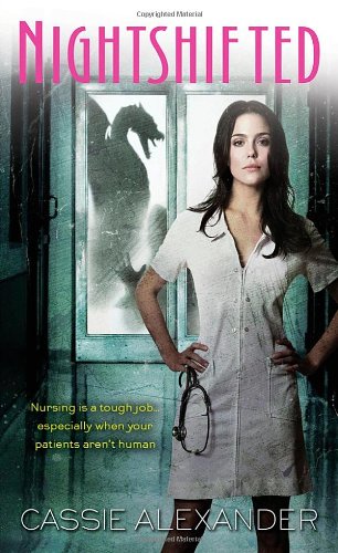 Nightshifted by Cassie Alexander