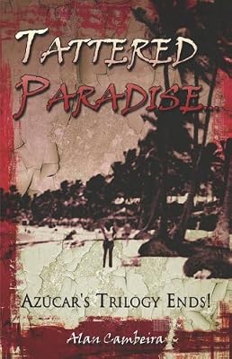 Tattered Paradise...azucar's Trilogy Ends!