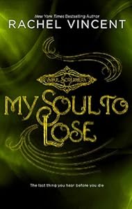 My Soul to Lose (Soul Screamers) by Rachel Vincent