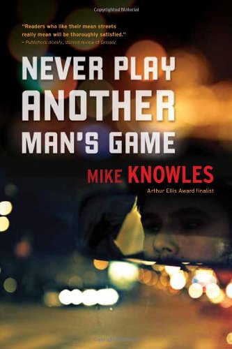 Never Play Another Man's Game (A Wilson Mystery) by Mike Knowles