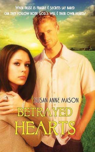 Betrayed Hearts by Susan Anne Mason