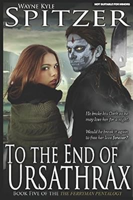 To the End of Ursathrax (The Ferryman Pentalogy)