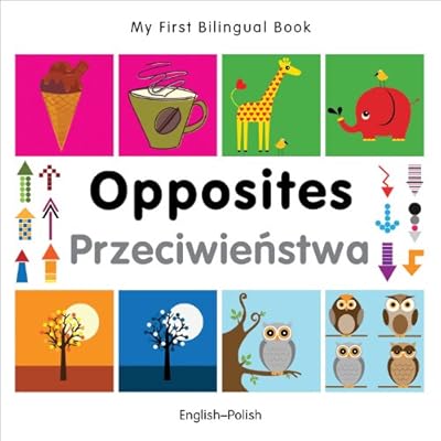 My First Bilingual Book-Opposites