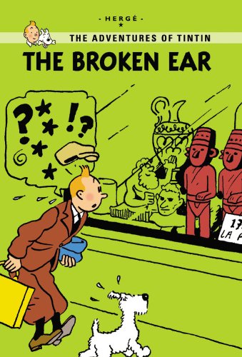 The Broken Ear (The Adventures of Tintin: Young Readers Edition) by Hergé