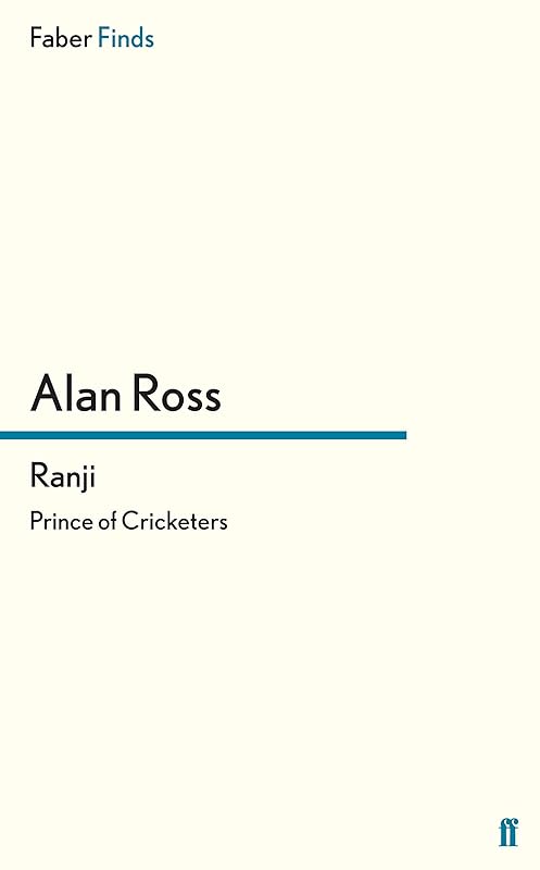 Ranji: Prince of Cricketers by Alan Ross