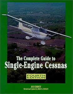 The Complete Guide to Single-Engine Cessnas by Joe Christy
