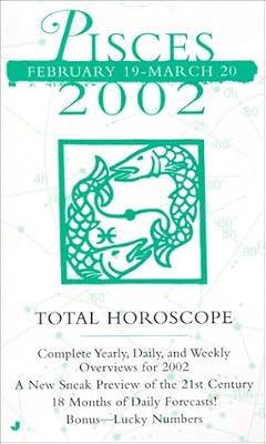 Total Horoscopes 2002: Pisces