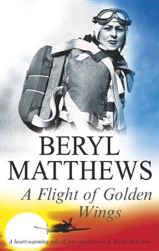 A Flight of Golden Wings by Beryl Matthews