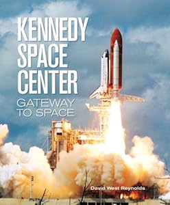 Kennedy Space Center: Gateway to Space