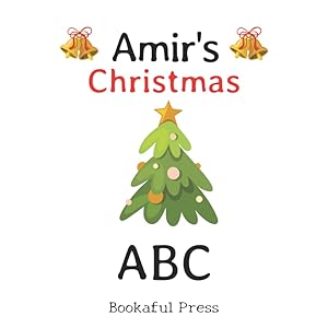 Amir's Christmas ABC: Full color inside with a Christmas ABC Poem Suitable for Ages 2-6