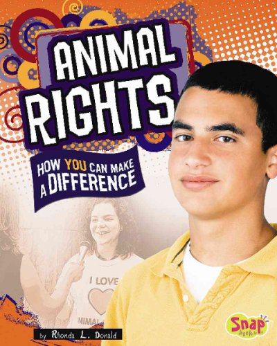 Animal Rights: How You Can Make a Difference (Take Action) by Rhonda Lucas Donald