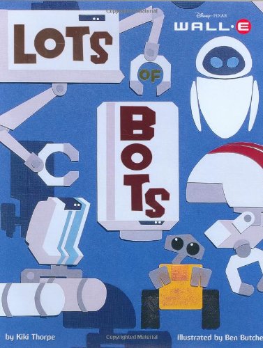 Lots of Bots (Wall-E) by Kiki Thorpe