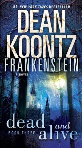 Frankenstein: Dead and Alive (Dean Koontz's Frankenstein) by Dean Koontz