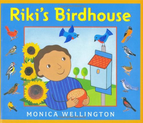 Riki's Birdhouse by Monica Wellington