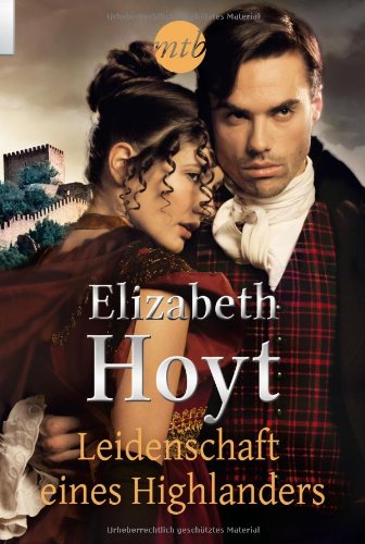 Leidenschaft eines Highlanders by Elizabeth Hoyt