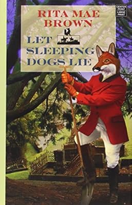 Let Sleeping Dogs Lie